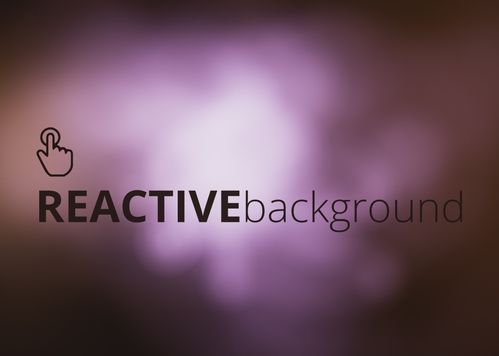 Reactive-Background